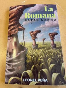 La Romana Patas Arriba, es mi 9no. libro, ya disponible en Amazon y otras plataformas